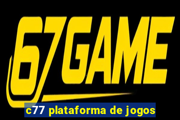 c77 plataforma de jogos